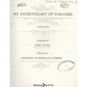1923 My Sweetheart of Paradise Sheet Music – Cadman – Sherman Clay – Astoria OR